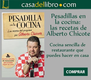 Pesadillas en la cocina: las recetas de Alberto Chicote