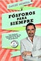 Fósforos para siempre