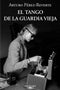 El tango de la guardia vieja