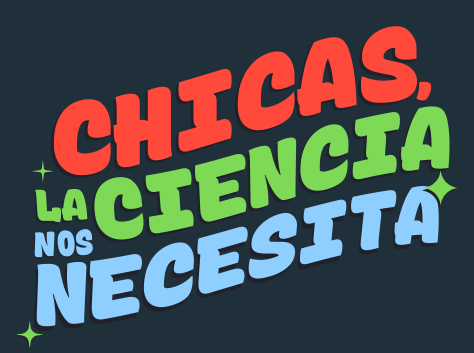 Chicas, la ciencia nos necesita